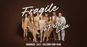 Fragile & Peter Lipa v Drahovciach