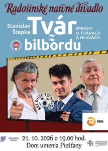 Radošinské naivné divadlo – TVÁR Z BILBORDU